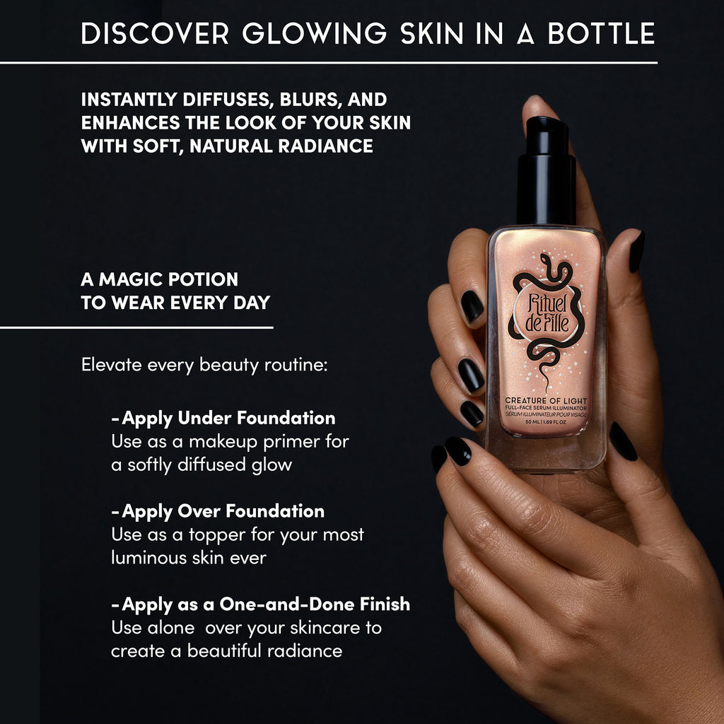 Rituel de Fille-Creature Of Light Full-Face Serum Illuminator-Makeup-RitueldeFille-CreatureofLight-Infographic11-1-2048px-The Detox Market | 